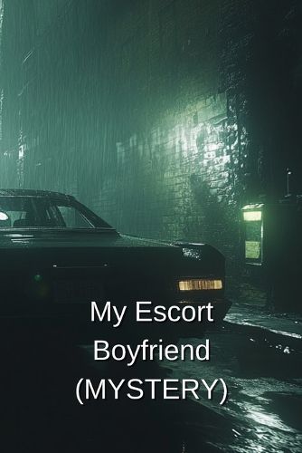 My Escort Boyfriend (MYSTERY)