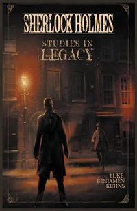 Cover image for Sherlock Holmes: Studies in Legacy