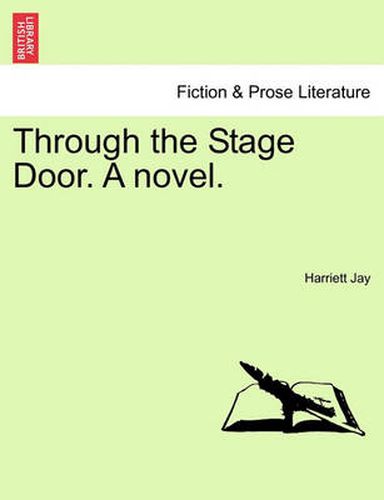Cover image for Through the Stage Door. a Novel.