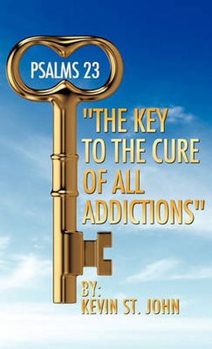 Cover image for PSALMS 23 The Key to the Cure of all Addictions