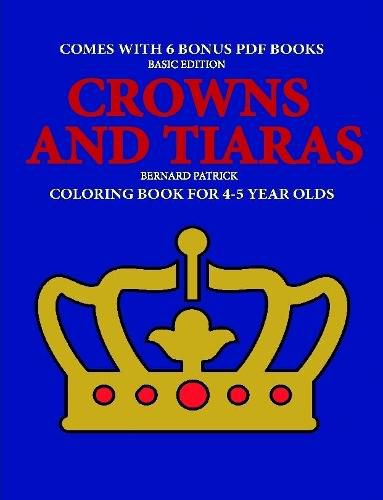 Cover image for Coloring Book for 4-5 Year Olds (Crowns and Tiaras)