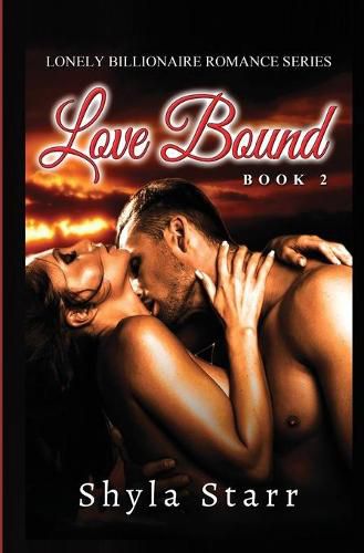 Cover image for Love Bound: Lonely Billionaire Romance Series, Book 2