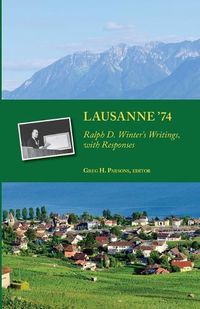 Cover image for Lausanne 74: Ralph D. Winter S Writings, with Responses