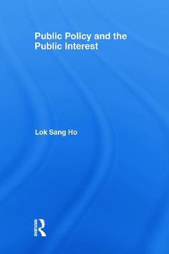 Cover image for Public Policy and the Public Interest