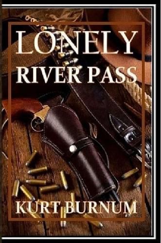 Cover image for Lonely River Pass