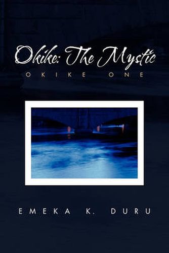 Cover image for Okike: The Mystic