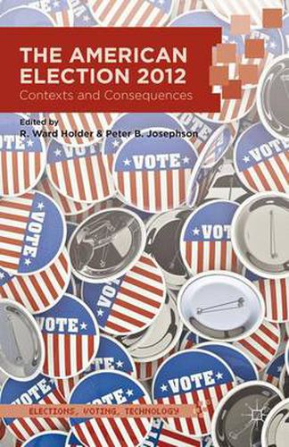 Cover image for The American Election 2012: Contexts and Consequences