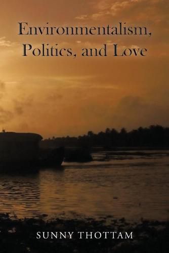 Cover image for Environmentalism, Politics, and Love