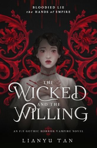 Cover image for The Wicked and the Willing: An F/F Gothic Horror Vampire Novel