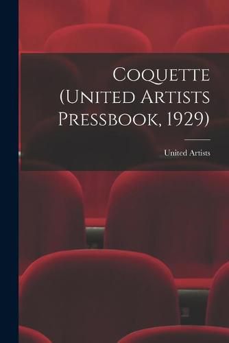 Cover image for Coquette (United Artists Pressbook, 1929)