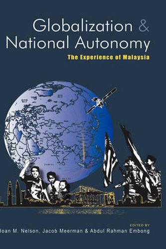 Cover image for Globalization and National Autonomy: The Experience of Malaysia