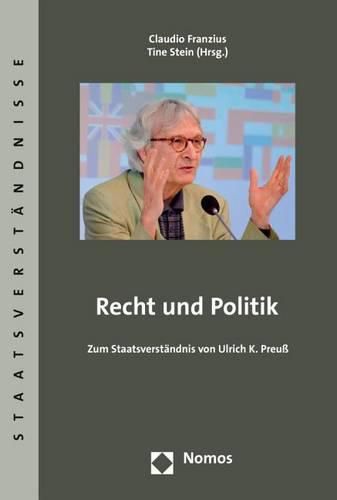 Cover image for Recht Und Politik: Zum Staatsverstandnis Von Ulrich K. Preuss