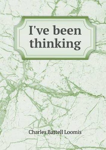 Cover image for I've Been Thinking