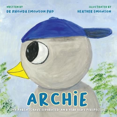 Cover image for Archie: My parents have separated: an 8 year old's perspective