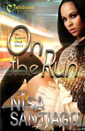 Cover image for On the Run - the Baddest Chick Part 5