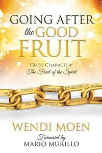 Cover image for Going After the Good Fruit