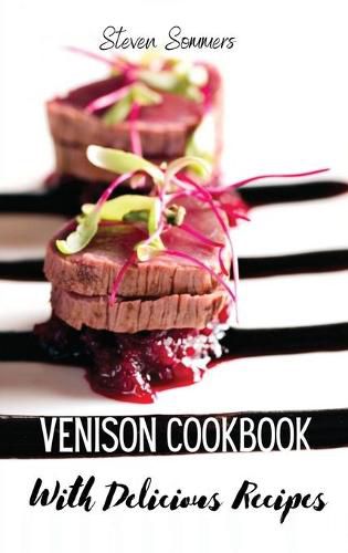 Cover image for Venison Cookbook With Delicious Recipes