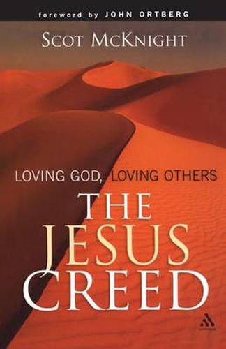 The Jesus Creed: Loving God, Loving Others