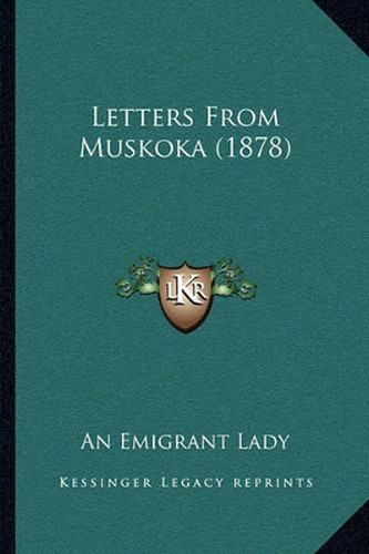 Cover image for Letters from Muskoka (1878)