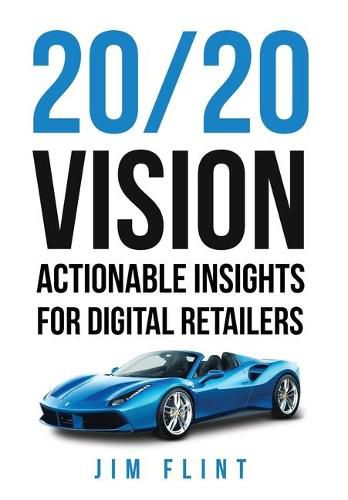 Cover image for 20/20 Vision: Actionable Insights for Digital Retailers