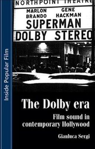 Cover image for The Dolby Era: Film Sound in Contemporary Hollywood