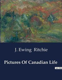 Cover image for Pictures Of Canadian Life