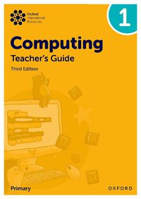 Cover image for Oxford International Primary Computing: Teacher's Guide 1