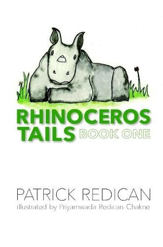 Cover image for Rhinoceros Tails Book One