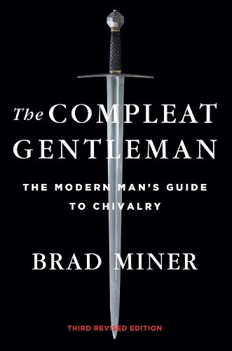 Cover image for The Compleat Gentleman: The Modern Man's Guide to Chivalry