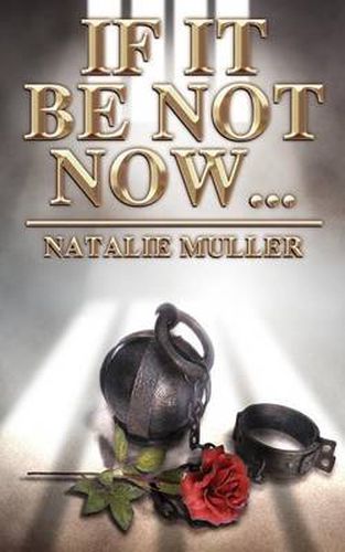 Cover image for If It Be Not Now...