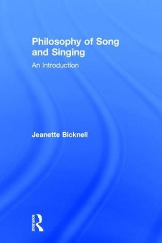 Cover image for Philosophy of Song and Singing: An Introduction