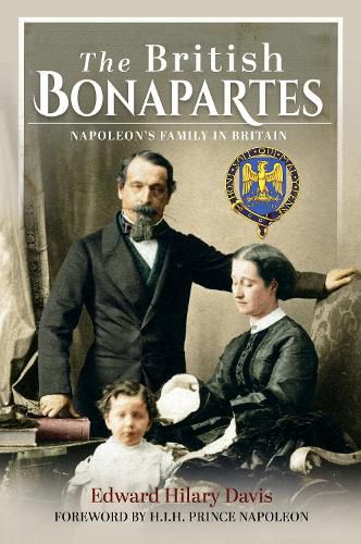 Cover image for The British Bonapartes: Napoleon's Family in Britain