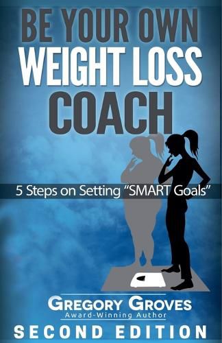 Cover image for Be Your Own Weight Loss Coach