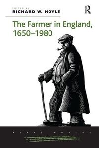 Cover image for The Farmer in England, 1650-1980