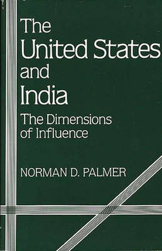 Cover image for The United States and India: The Dimensions of Influence