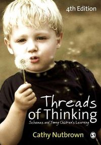 Cover image for Threads of Thinking: Schemas and Young Children's Learning