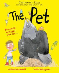 Cover image for The Pet: Cautionary Tales for Children and Grown-ups