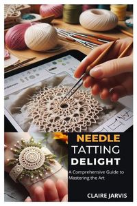 Cover image for Needle Tatting Delight