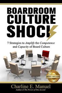 Cover image for Boardroom Culture Shock: 7 Strategies to Amplify the Competence and Capacity of Board Culture