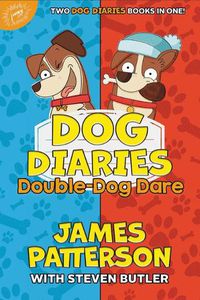 Cover image for Dog Diaries: Double-Dog Dare: Dog Diaries & Dog Diaries: Happy Howlidays