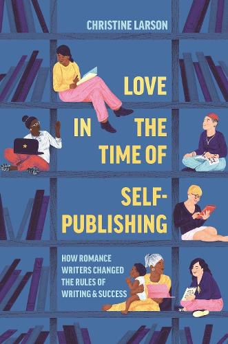 Cover image for Love in the Time of Self-Publishing