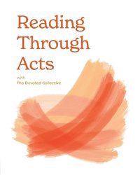 Cover image for Reading Through Acts with The Devoted Collective