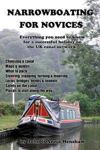 Cover image for Narrowboating for Novices: Everything You Need to Know For a Successful Holiday on the UK Canal Network