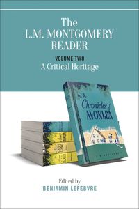 Cover image for The L.M. Montgomery Reader: Volume Two: A Critical Heritage