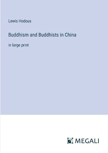 Cover image for Buddhism and Buddhists in China