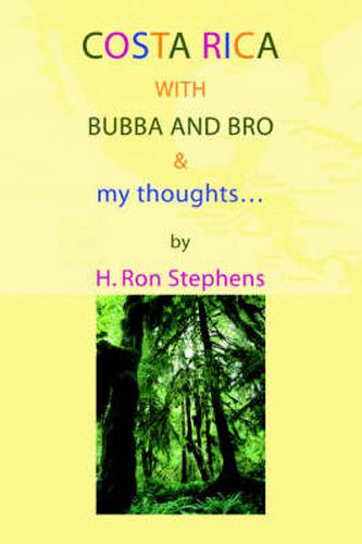 Cover image for Costa Rica with Bubba and Bro & My Thoughts...