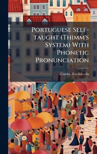 Cover image for Portuguese Self-taught (Thimm's System) With Phonetic Pronunciation