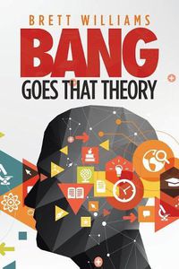 Cover image for Bang Goes That Theory