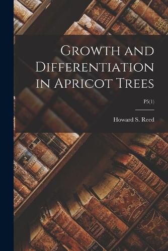 Growth and Differentiation in Apricot Trees; P5(1)