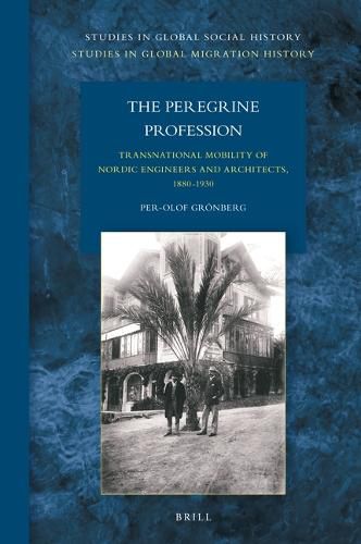 Cover image for The Peregrine Profession: Transnational Mobility of Nordic Engineers and Architects, 1880-1930